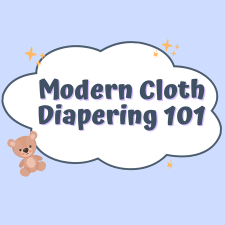 Modern Cloth Diapering 101