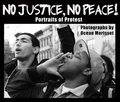 No Justice, No Peace portraits of protest. Photographs by Ocean Morisset. Photograph of two Black men at Black Lives Matter protest. 