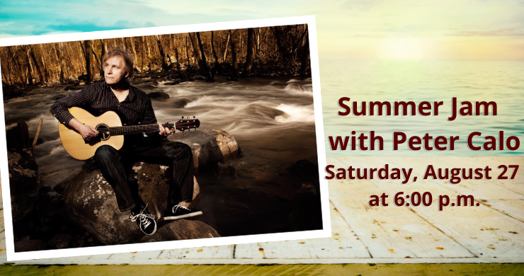 Summer Jam with Peter Calo slide with image of artist holding guitar and the date Saturday, August 27 at 6:00pm