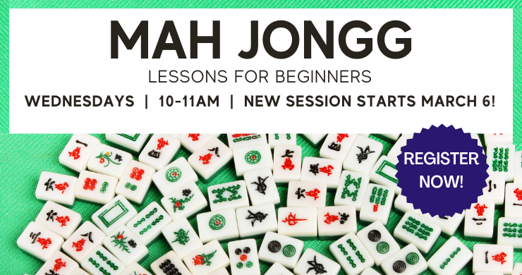 Mah jongg lessons start March 6