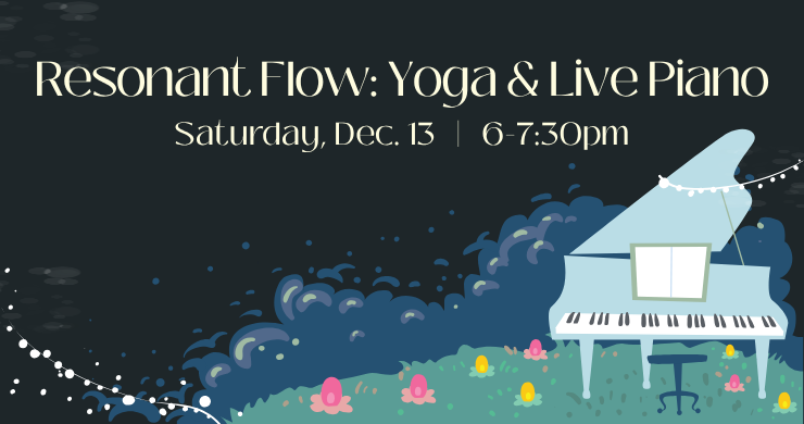 Resonant Flow: Yoga + Live Piano